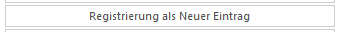 7. Registrierung als Neuer Eintrag button